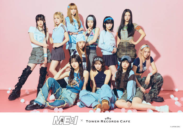 『ME:I×TOWER RECORDS CAFE』8/1～東京・名古屋・大阪・福岡のタワーレコードカフェにて開催決定！